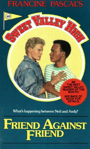 [Sweet Valley High 69] • Friend Against Friend